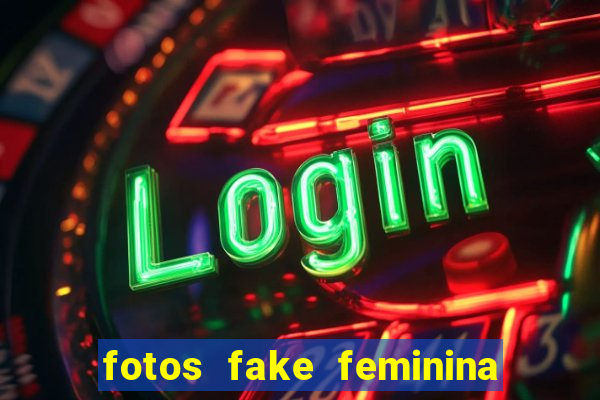 fotos fake feminina no espelho